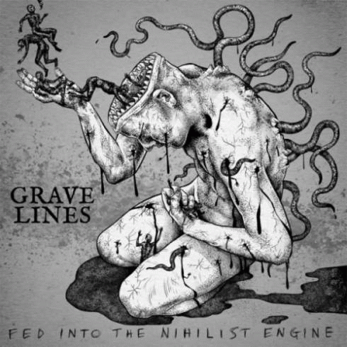 Grave Lines : Fed into the Nihilist Engine